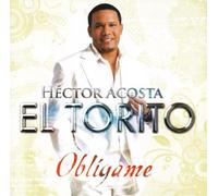 Acosta, Hector El Torito - Obligame