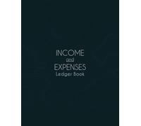 Acounting Ledger Book: Income and Expense Log Book For Small Business and Personal Finance
