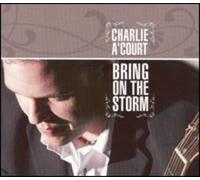 ACOURT,CHARLIE Bring On the Storm (CD) Album