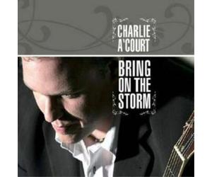 ACOURT,CHARLIE Bring On the Storm (CD) Album