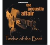 Acoustic Affair Acoustic Affair, The: Twelve of the Best Volume 1 (CD) Album