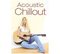 Acoustic Chillout [Edizione: Regno Unito]