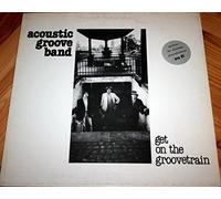 ACOUSTIC GROOVE BAND - Get on the groovetrain / HH 002