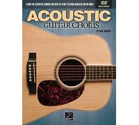 Acoustic Guitar Chords: Learn the Essential Chords You Need to Start Playing Acoustic Guitar Now!
