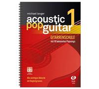 Acoustic Pop Guitar Band 1: Alle wichtigen Pickings & Strummings Schritt für Schritt