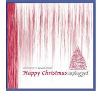 Acoustic Revolution - Happy Christmas - Weihnachtslieder unplugged - Weihnachts CD