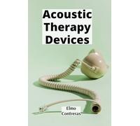 Acoustic Therapy Devices: Analyzing physiological bodily signals for medical patient detection