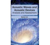 Acoustic Waves and Acoustic Devices: Analysis and Assessment (Copertina rigida)