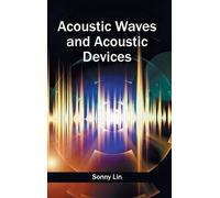 Acoustic Waves and Acoustic Devices (Copertina rigida)