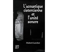 Acoustique cistercienne et l'unité sonore