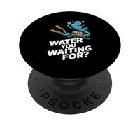 Acqua che stai aspettando immersioni subacquee Ocean Diver Umorismo PopSockets PopGrip Adesivo