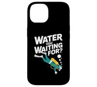 Acqua che stai aspettando immersioni subacquee Umorismo subacqueo Custodia per iPhone 14