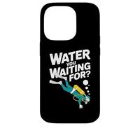 Acqua che stai aspettando immersioni subacquee Umorismo subacqueo Custodia per iPhone 14 Pro
