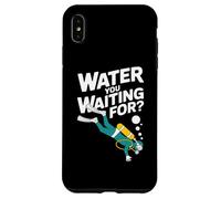 Acqua che stai aspettando immersioni subacquee Umorismo subacqueo Custodia per iPhone XS Max