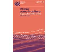 Acqua come frontiera. Saggio sulla mobilità umana