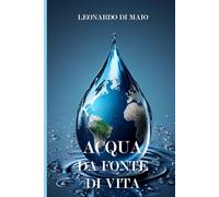 ACQUA: DA FONTE DI VITA