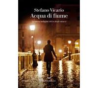 Acqua di fiume. La nuova indagine del re degli stracci