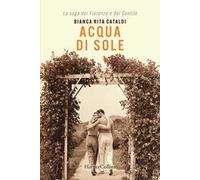 Acqua di sole. La saga dei Fiorenza e dei Gentile