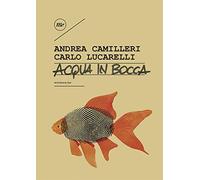 Acqua in bocca. Ediz. illustrata