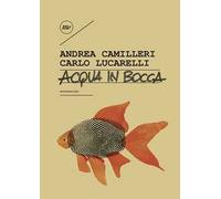 Acqua in bocca. Ediz. illustrata