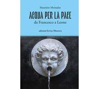 Acqua per la pace. Da Francesco a Leone