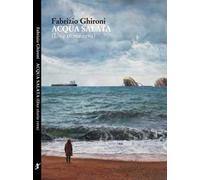 Acqua salata. (Una storia vera)