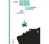 Acqua, se ci chiudono il rubinetto. Diritti e regole in condominio