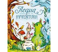Libri Zuin C. - Acqua. Storia Di Un'avventura. Picture Book