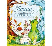 Acqua. Storia di un'avventura