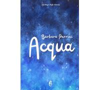 Acqua: Tetralogia degli elementi
