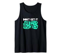 Acqua verde acqua chiaro Don't Get It Twisted Light Teal Aqua Canotta