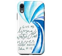 Acqua viva che non avrò mai più sete John 4 15 Custodia per iPhone XR