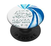 Acqua viva che non avrò mai più sete John 4 15 PopSockets PopGrip Adesivo