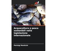 Acquacoltura e pesca sostenibili nella legislazione internazionale