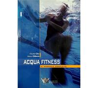 Acquafitness. Il manuale completo: 1