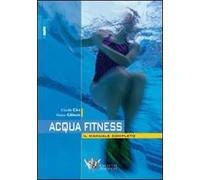 Acquafitness. Il manuale completo