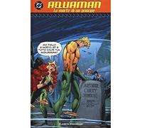 Libri Grandi Opere Dc: Aquaman - La Morte Di Un Principe