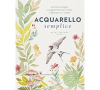 Libri Traikos Nicki - Acquarello Semplice. Tecniche, Progetti E Suggerimenti Per