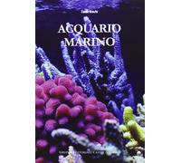 Acquario marino. Ediz. illustrata - Ronchi Danilo