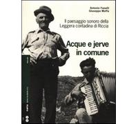 Acque e jerve in comune. Il paesaggio sonoro della Leggera contadina di Riccia. Con 2 CD Audio
