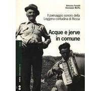 Acque e jerve in comune. Il paesaggio sonoro della Leggera contadina di Riccia. Con 2 CD Audio