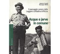Acque e jerve in comune. Il paesaggio sonoro della Leggera contadina di Riccia. Con 2 CD Audio