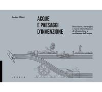 Acque e paesaggi d'invenzione. Descrizione, meraviglia e nuova interpretazione