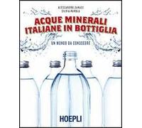Acque minerali italiane in bottiglia. Un mondo da conoscere