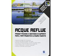 Acque reflue. Progettazione e gestione di impianti per il trattamento e lo smaltimento