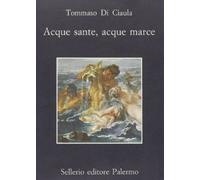 Acque sante, acque marce