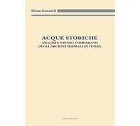 Acque storiche. Analisi e studio comparato degli archivi termali in Italia