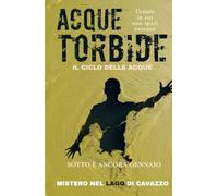Acque Torbide: L'estate in cui non sparì nessuno