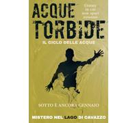 Acque Torbide: L'estate in cui non sparì nessuno