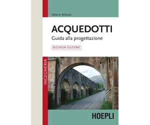 ACQUEDOTTI - MILANO VALERIO - HOEPLI